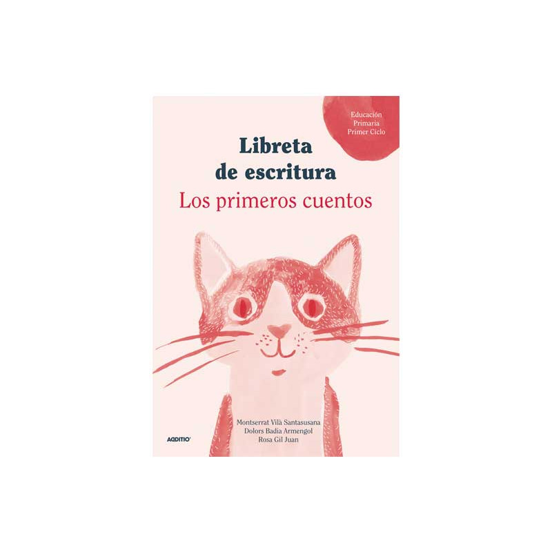 LIBRETA REDACCIONES ADDITIO 1r CICLO "LOS PRIMEROS CUENTOS" CASTELLANO LIBRETA REDACCIONES ADDITIO 1r CICLO "LOS PRIMEROS CUENTOS" CASTELLANO